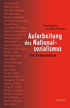 portada Aufarbeitung des Nationalsozialismus: Ein Kompendium (en Alemán)