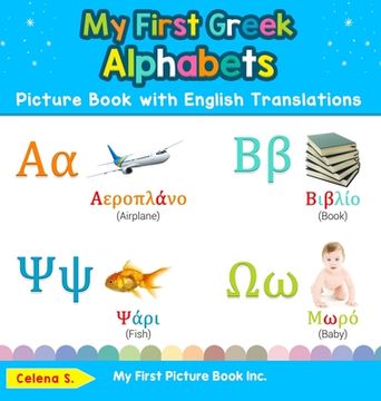 portada My First Greek Alphabets Picture Book With English Translations: Bilingual Early Learning & Easy Teaching Greek Books for Kids (1) (Teach & Learn Basic Greek Words for Children) (in English)