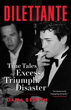 portada Dilettante: True Tales of Excess, Triumph, and Disaster (in English)