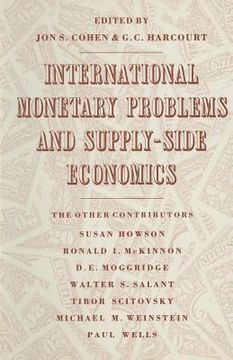portada International Monetary Problems and Supply-Side Economics: Essays in Honour of Lorie Tarshis (in English)
