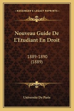 portada Nouveau Guide De L'Etudiant En Droit: 1889-1890 (1889) (en Francés)