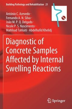 portada Diagnostic of Concrete Samples Affected by Internal Swelling Reactions (en Inglés)