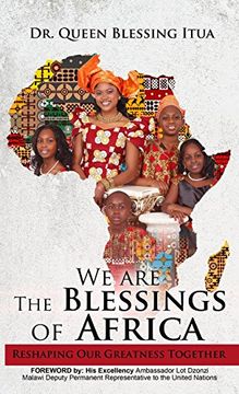portada We are the Blessings of Africa: Reshaping our Greatness Together (en Inglés)