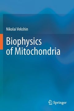 portada Biophysics of Mitochondria (en Inglés)