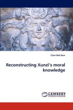 portada reconstructing xunzi's moral knowledge (en Inglés)