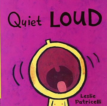 portada Quiet Loud (Leslie Patricelli Boardbooks) (en Inglés)