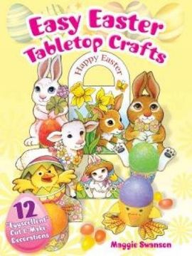portada Easy Easter Tabletop Crafts: 12 "Eggscellent" cut & Make Decorations (en Inglés)