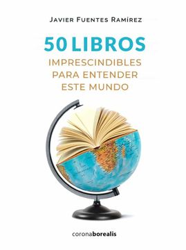 portada 50 Libros Imprescindibles Para Entender Este Mundo (in Spanish)