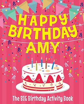 portada Happy Birthday amy - the big Birthday Activity Book: (Personalized Children's Activity Book) 