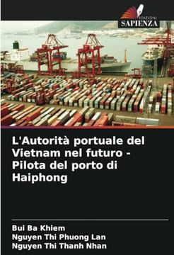 portada L'autorità Portuale del Vietnam nel Futuro - Pilota del Porto di Haiphong (en Italiano)