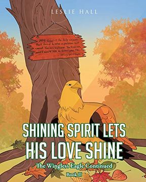 portada Shining Spirit Lets his Love Shine: Book ii the Wingless Eagle Continued 