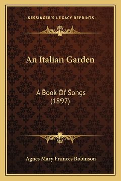 portada an italian garden: a book of songs (1897) (en Inglés)