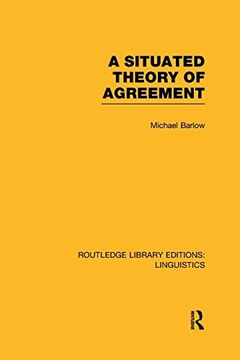 portada A Situated Theory of Agreement (Rle Linguistics b: Grammar) (en Inglés)