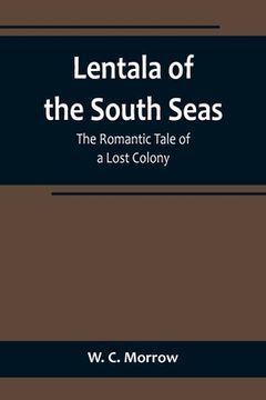 portada Lentala of the South Seas: The Romantic Tale of a Lost Colony 