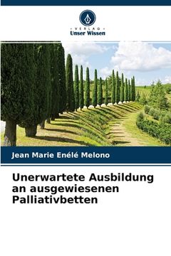 portada Unerwartete Ausbildung an ausgewiesenen Palliativbetten (en Alemán)