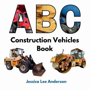 portada ABC Construction Vehicles Book (en Inglés)