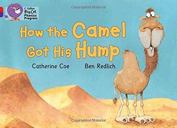 portada How the Camel Got His Hump: Band 02A Red A/Band 08 Purple (Collins Big Cat Phonics Progress)