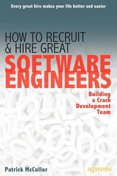 portada how to recruit and hire great software engineers: building a crack development team (en Inglés)