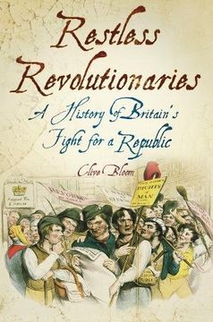 portada Restless Revolutionaries: A History of Britain's Fight for a Republic