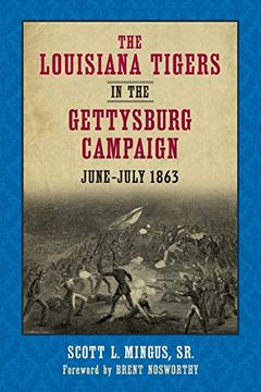 portada The Louisiana Tigers in the Gettysburg Campaign, June-July 1863 (en Inglés)