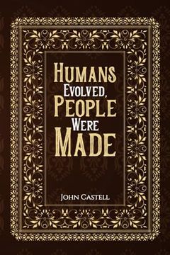 Humans Evolved, People Were Made (en Inglés)