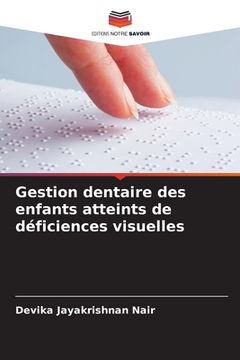 portada Gestion dentaire des enfants atteints de déficiences visuelles (en Francés)