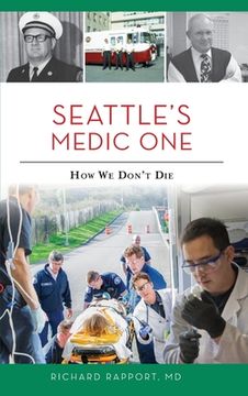 portada Seattle's Medic One: How We Don't Die (en Inglés)