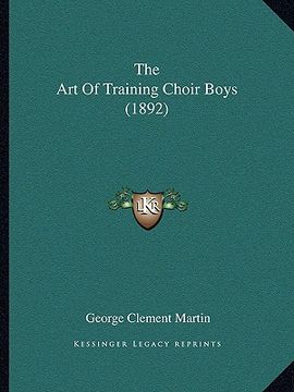 portada the art of training choir boys (1892) (in English)