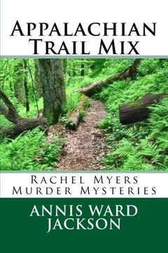 portada Appalachian Trail Mix:  Rachel Myers Murder Mysteries: Volume 5