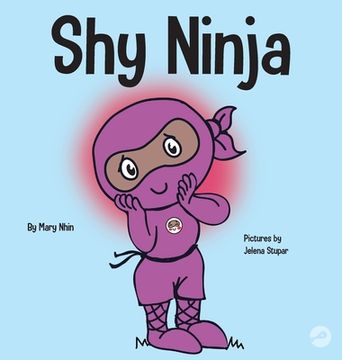 portada Shy Ninja: A Children's Book About Social Emotional Learning and Overcoming Social Anxiety (in English)