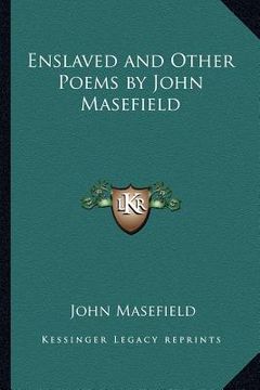 portada enslaved and other poems by john masefield (en Inglés)
