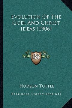portada evolution of the god, and christ ideas (1906)