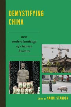 portada demystifying china: new understandings of chinese history (en Inglés)