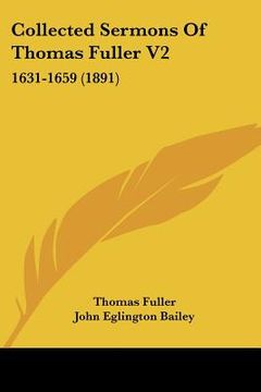 portada collected sermons of thomas fuller v2: 1631-1659 (1891) (en Inglés)