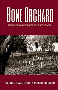 portada Bone Orchard: Reflections on Life Under Sentence of Death 