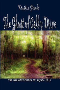 portada The Ghost of Colby Drive (the misadventures of Alyson Bell)