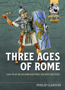 portada Three Ages of Rome: Fast Play Rules for Exciting Ancient Battles