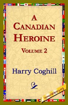 portada a canadian heroine, volume 2 (en Inglés)