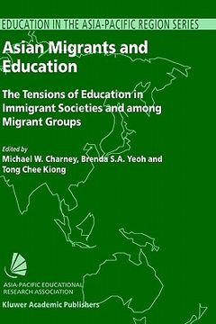 portada asian migrants and education: the tensions of education in immigrant societies and among migrant groups (en Inglés)