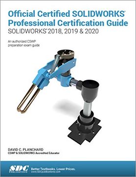 portada Official Certified Solidworks Professional Certification Guide (Solidworks 2018, 2019, & 2020) (en Inglés)