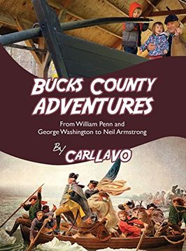 portada Bucks County Adventures: From William Penn and George Washington to Neil Armstrong (in English)