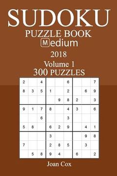 portada 300 Medium Sudoku Puzzle Book - 2018 (en Inglés)