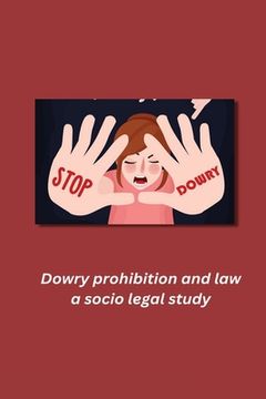 portada Dowry Prohibition and law a Socio Legal Study (en Inglés)