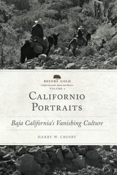 portada Californio Portraits (Before Gold: California Under Spain and Mexico Series) (Volume 4) (en Inglés)