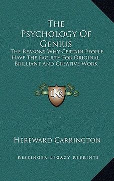 portada the psychology of genius: the reasons why certain people have the faculty for original, brilliant and creative work (en Inglés)