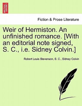 portada weir of hermiston. an unfinished romance. [with an editorial note signed, s. c., i.e. sidney colvin.]
