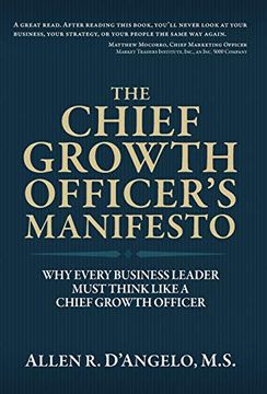 portada The Chief Growth Officer'S Manifesto: Why Every Business Leader Must Think Like a Chief Growth Officer 