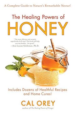 portada The Healing Powers of Honey: A Complete Guide to Nature's Remarkable Nectar (en Inglés)