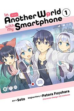 portada In Another World With my Smartphone, Vol. 1 (Manga) (in Another World With my Smartphone (Manga), 1) (en Inglés)