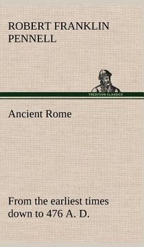portada ancient rome: from the earliest times down to 476 a. d. (en Inglés)